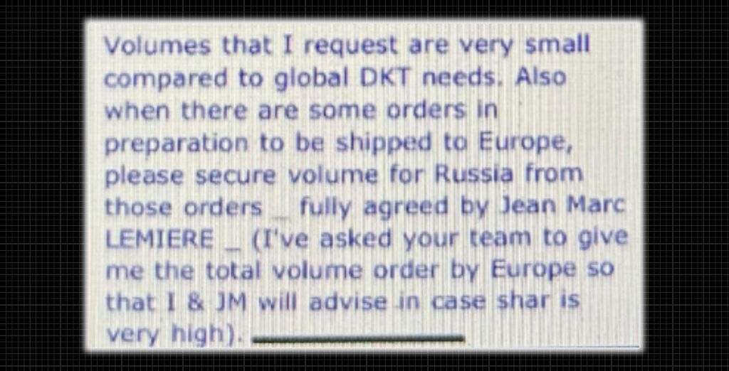 Volumes that I request are very small compared to global DKT needs. Also when there are some orders in preparation to be shipped to Europe, please secure volume for Russia from those orders—fully agreed by Jean-Marc LEMIERE (I've asked your team to give me the total volume order by Europe so that I & JM will advise in case shar is very high)